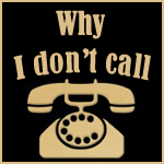Why I don’t call