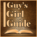 Guy’s Girl Guide